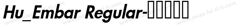 Hu_Embar Regular字体转换